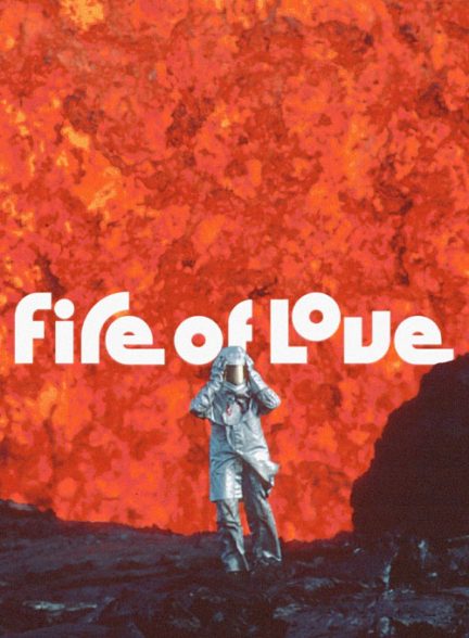 مستند آتش عشق با زیرنویس فارسی Fire of Love 2022