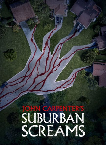 مستند فریادهای حومه شهر با زیرنویس فارسی John Carpenter’s Suburban Screams