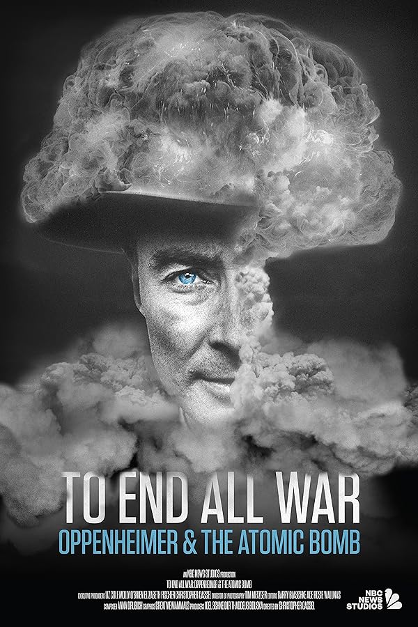 مستند To End All War: Oppenheimer & the Atomic Bomb