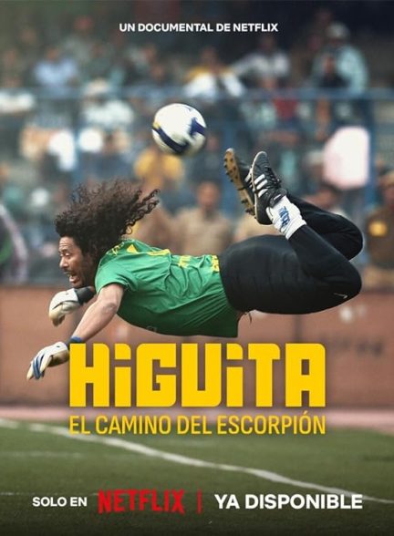 مستند Higuita: The Way of the Scorpion