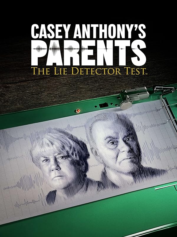 مستند Casey Anthony’s Parents: The Lie Detector Test