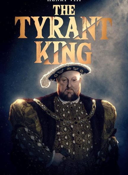 دانلود فیلم Henry VIII: The Tyrant King