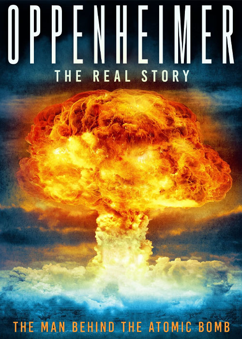 مستند اوپنهایمر: داستان واقعی Oppenheimer: The Real Story