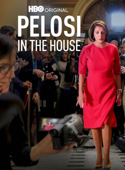 مستند پلوسی در مجلس نمایندگان Pelosi in the House