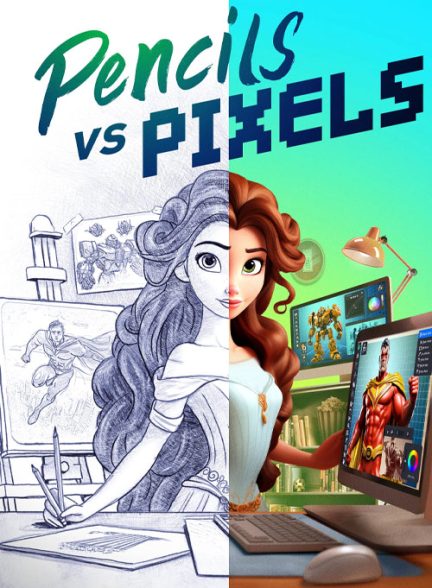 مستند مداد در مقابل پیکسل با زیرنویس فارسی Pencils vs Pixels 2023