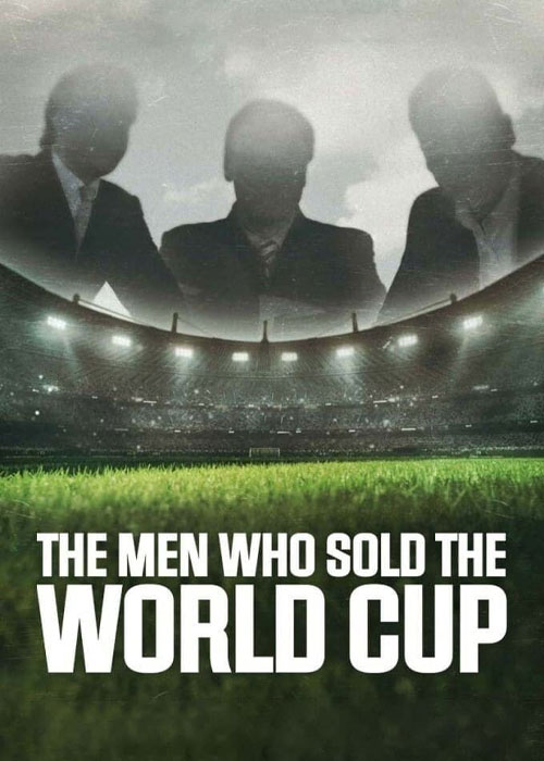 مستند مردانی که جام جهانی را فروختند با زیرنویس فارسی