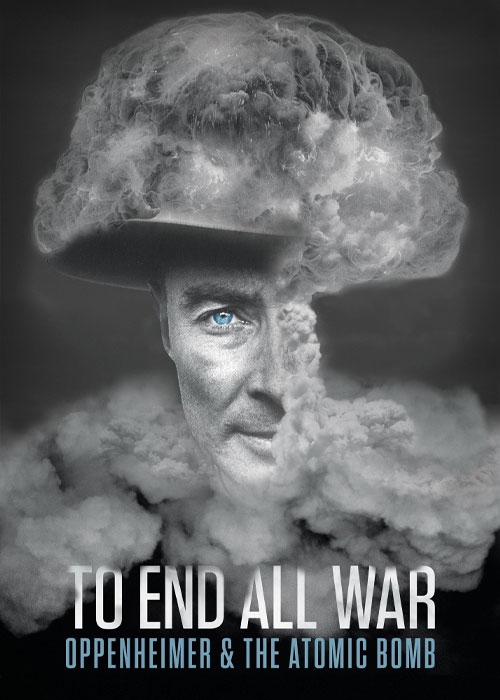 برای پایان دادن به تمام جنگ ها: اوپنهایمر و بمب اتم با زیرنویس فارسی