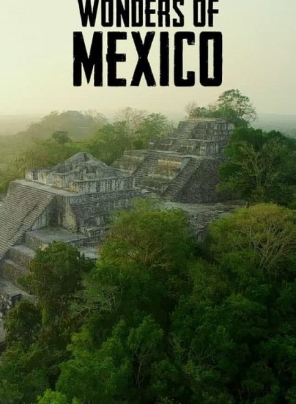 مستند شگفتی های مکزیک