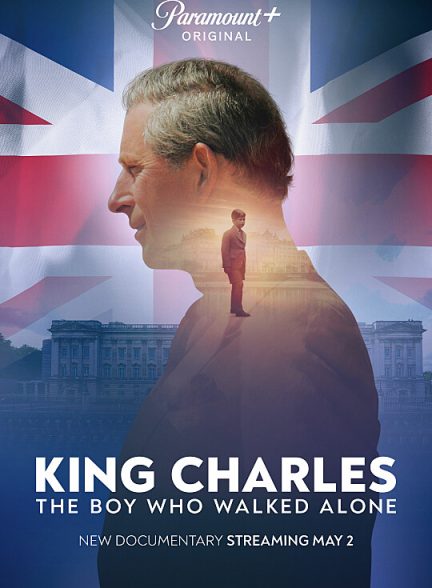 دانلود مستند King Charles: The Boy Who Walked Alone با زیرنویس فارسی