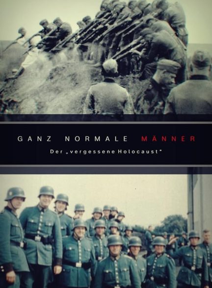 دانلود مستند Ganz Normale Manner – Der vergessene Holocaust با زیرنویس فارسی