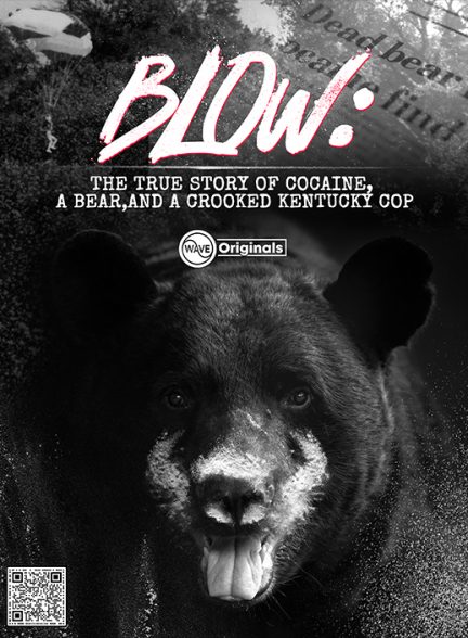 مستند Blow: The True Story of Cocaine, a Bear, and a Crooked Kentucky Cop