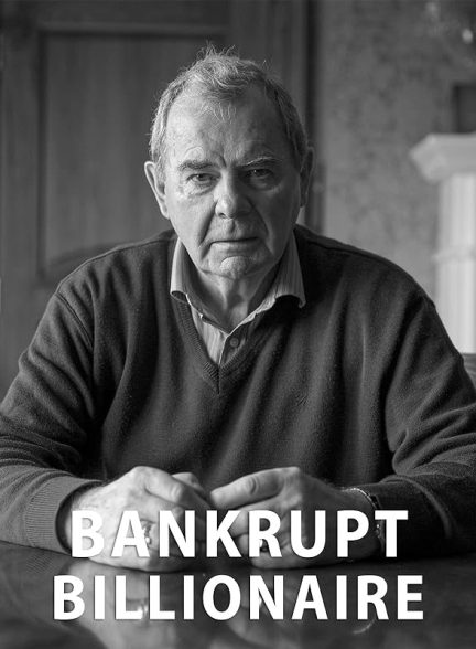 مستند Bankrupt Billionaire