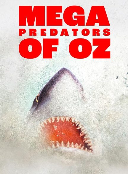 دانلود مستند ابر شکارچیان از با زیرنویس فارسی Mega Predators of Oz 2021