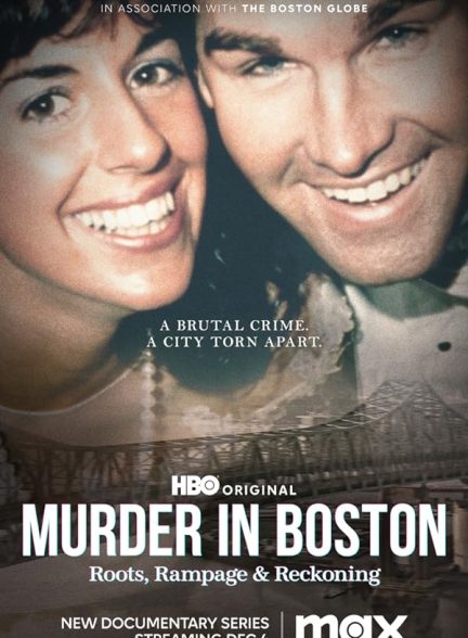 دانلود مستند Murder in Boston: Roots, Rampage, and Reckoning 2023 با زیرنویس فارسی