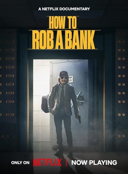 دانلود مستند How to Rob a Bank با زیرنویس فارسی
