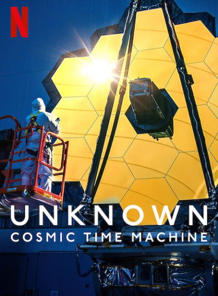 دانلود مستند Unknown: Cosmic Time Machine با زیرنویس فارسی