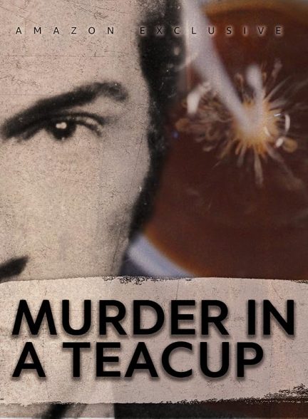 دانلود مستند Murder in a Teacup با زیرنویس فارسی