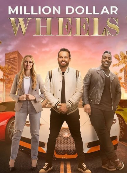 دانلود سریال ماشین‌ های میلیون دلاری Million Dollar Wheels