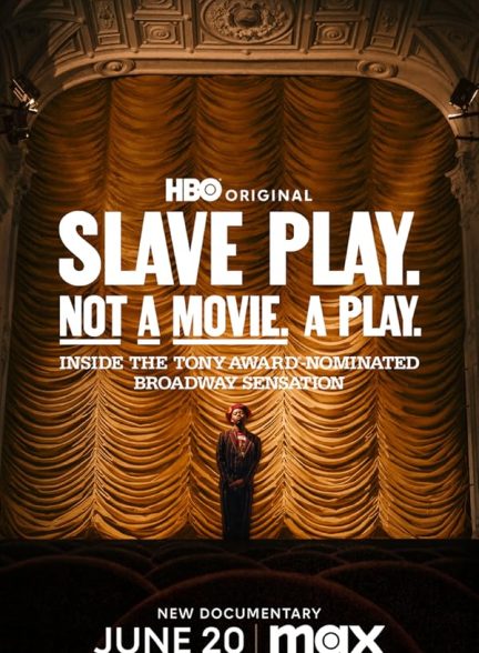 دانلود مستند Slave Play Not a Movie A Play