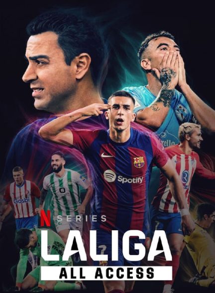 مستند لالیگا: بی پرده با دوبله فارسی LaLiga: All Access 2024