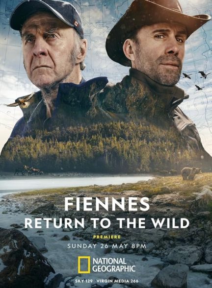 مستند فاینزها به طبیعت وحشی باز می‌گردند Fiennes Return to the Wild 2024