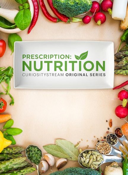 دانلود تجویز و تغذیه با زیرنویس فارسی Prescription: Nutrition