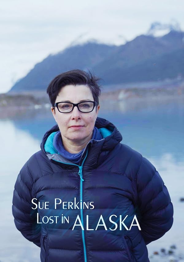 مستند سو پرکینز: گمشده در آلاسکا Sue Perkins: Lost in Alaska 2024