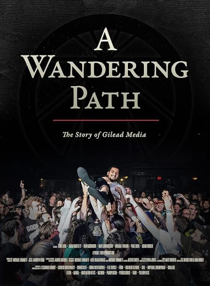 دانلود مستند A Wandering Path (The Story of Gilead Media) با زیرنویس فارسی