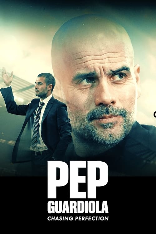 دانلود مستند پپ گواردیولا: کمالگرا Pep Guardiola: Chasing Perfection 2024