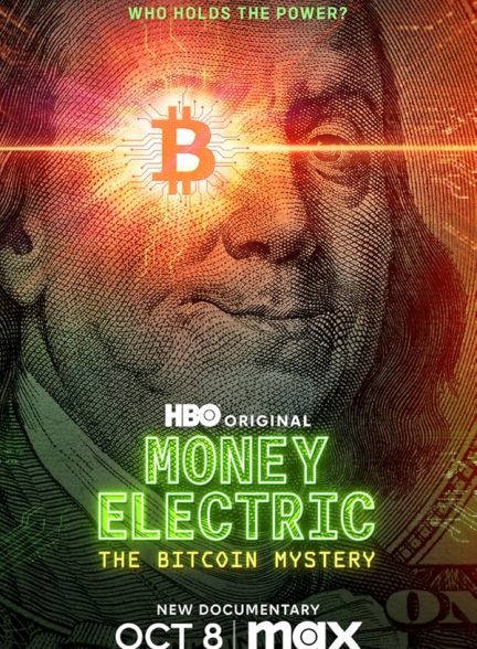 مستند پول الکتریک: راز بیت کوین با زیرنویس فارسی Money Electric: The Bitcoin Mystery 2024