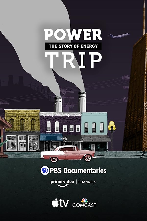 دانلود مستند سفر برق داستان انرژی  Power Trip: the Story of Energy