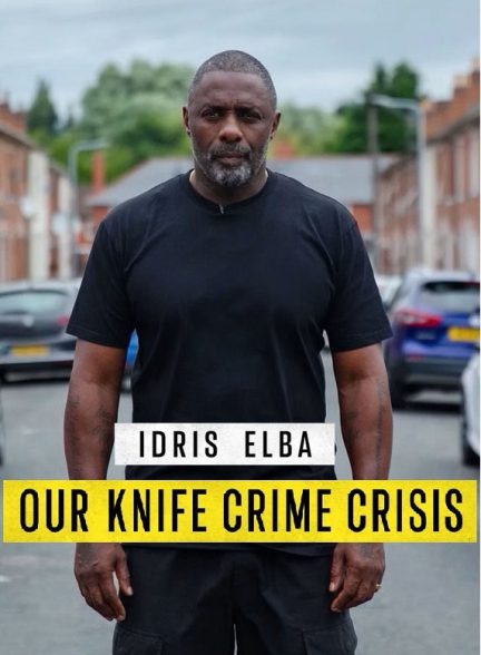 دانلود مستند Idris Elba: Our Knife Crime Crisis با زیرنویس فارسی