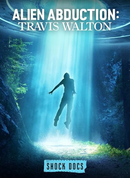 دانلود مستند Alien Abduction: Travis Walton با زیرنویس فارسی