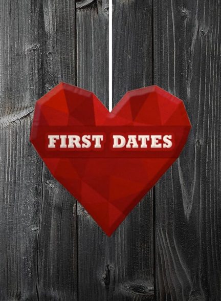 دانلود ریالیتی شو اولین دیت ها (First Dates) با زیرنویس فارسی